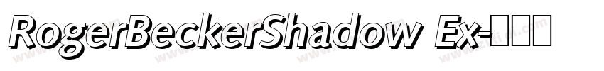 RogerBeckerShadow Ex字体转换